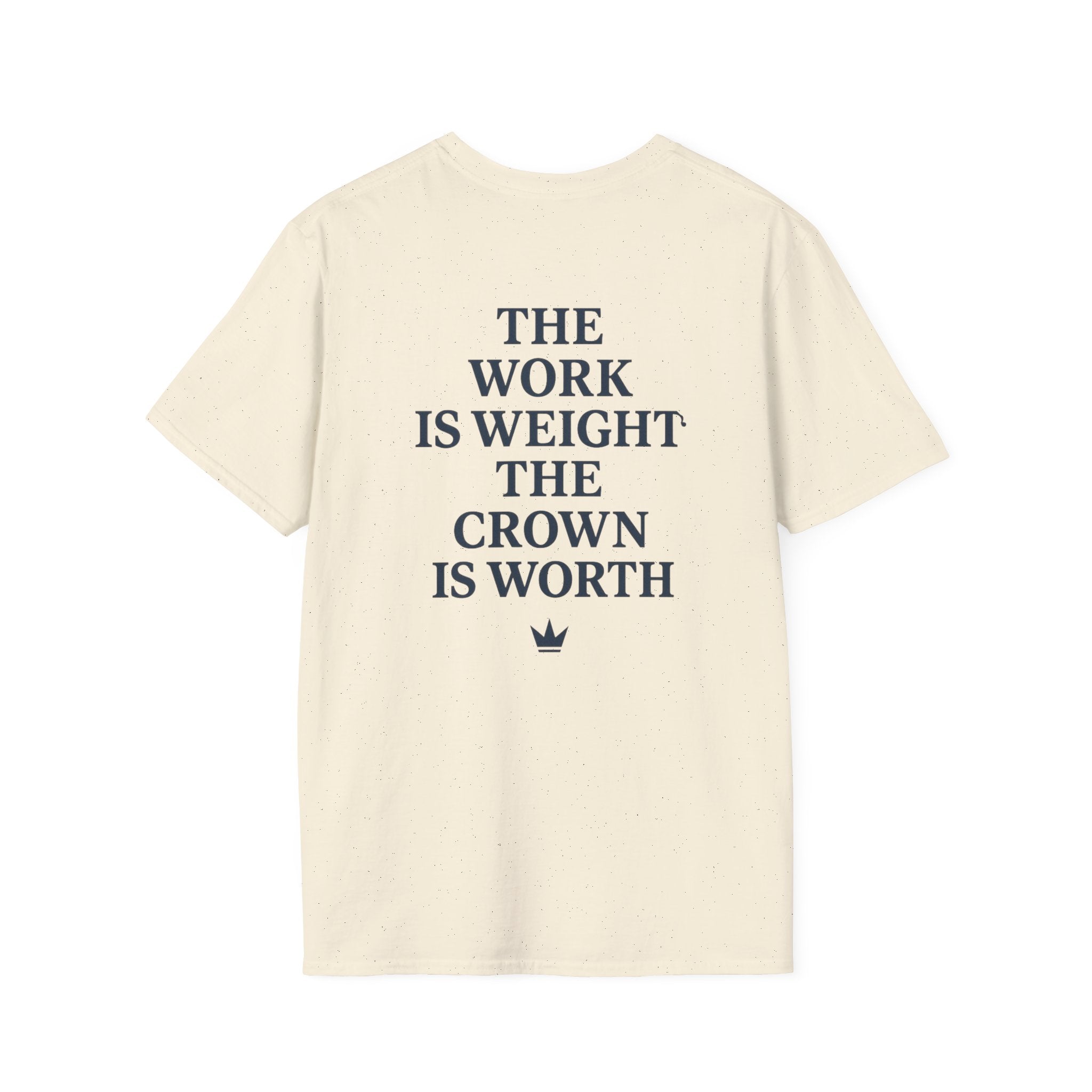Weary Crown Co. “The Work Is Weight, The Crown Is Worth” Tee