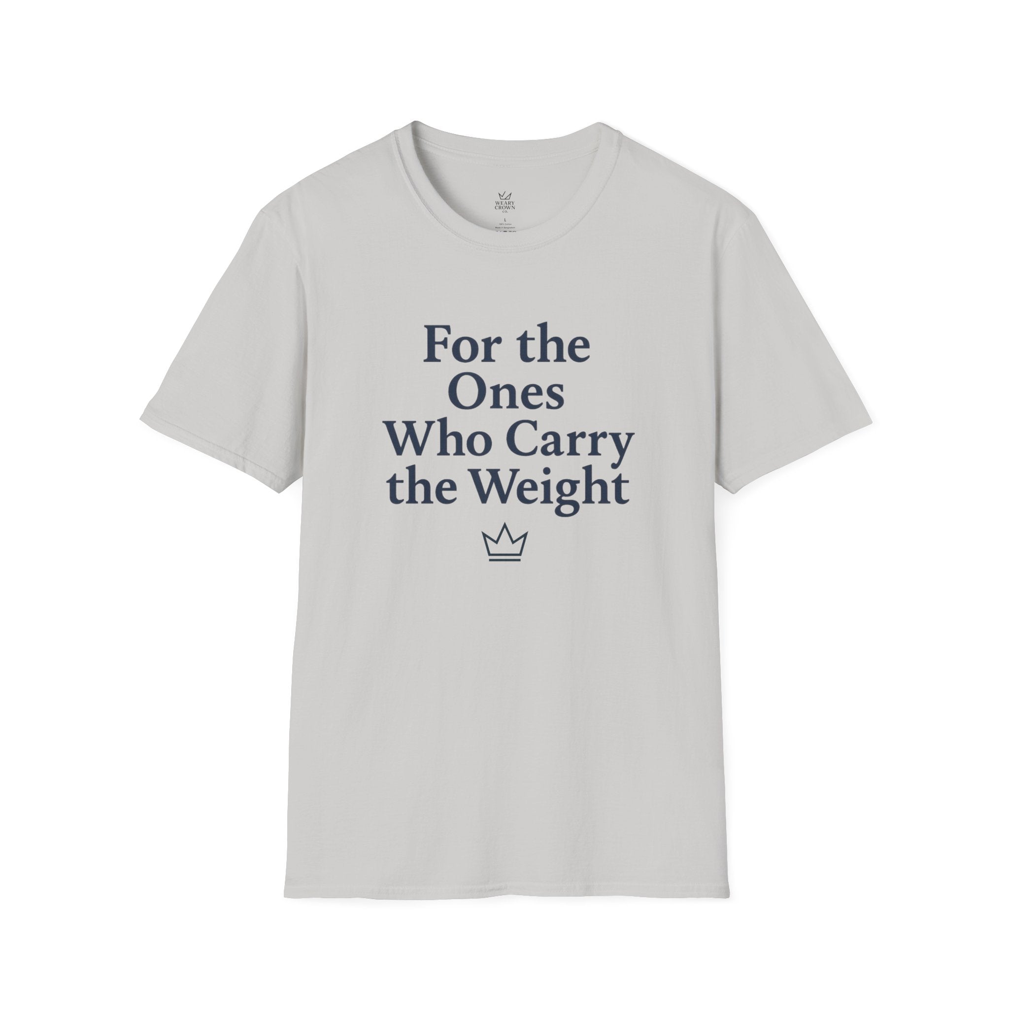 Weary Crown Co. “For the Ones Who Carry the Weight” Tee