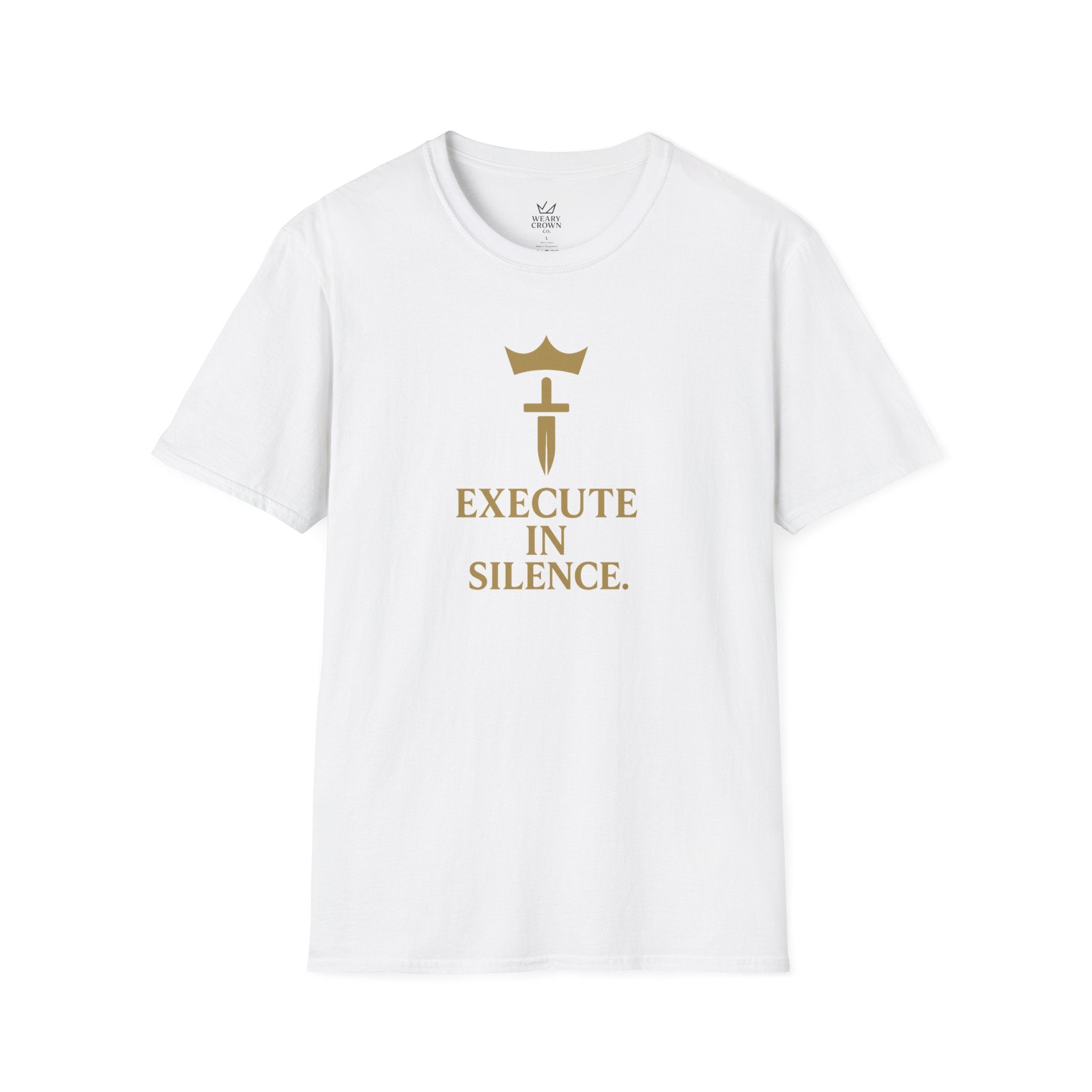 Execute in Silence Tee – Crown & Blade Discipline Motto T‑Shirt