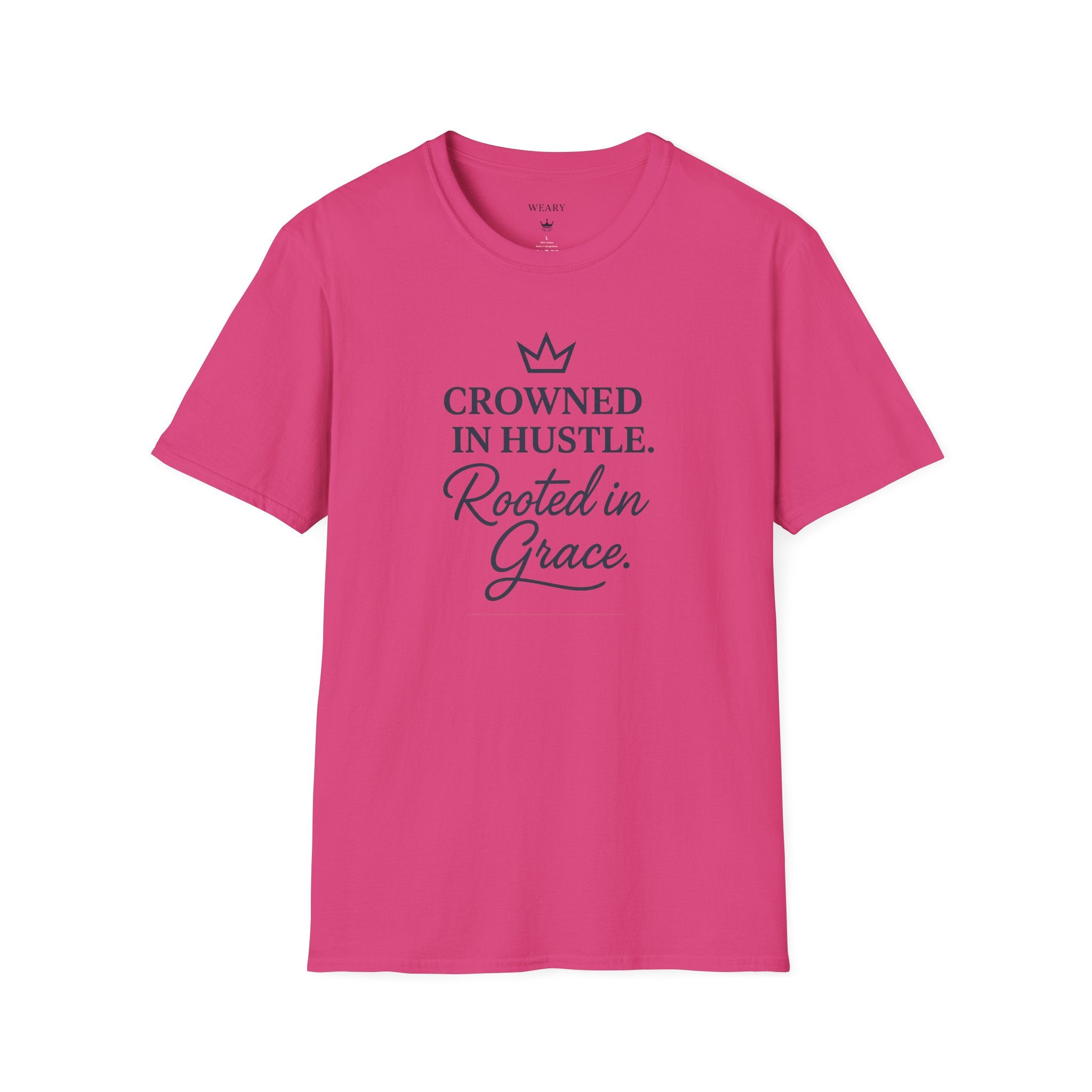 Crowned in Hustle. Rooted in Grace. Tee