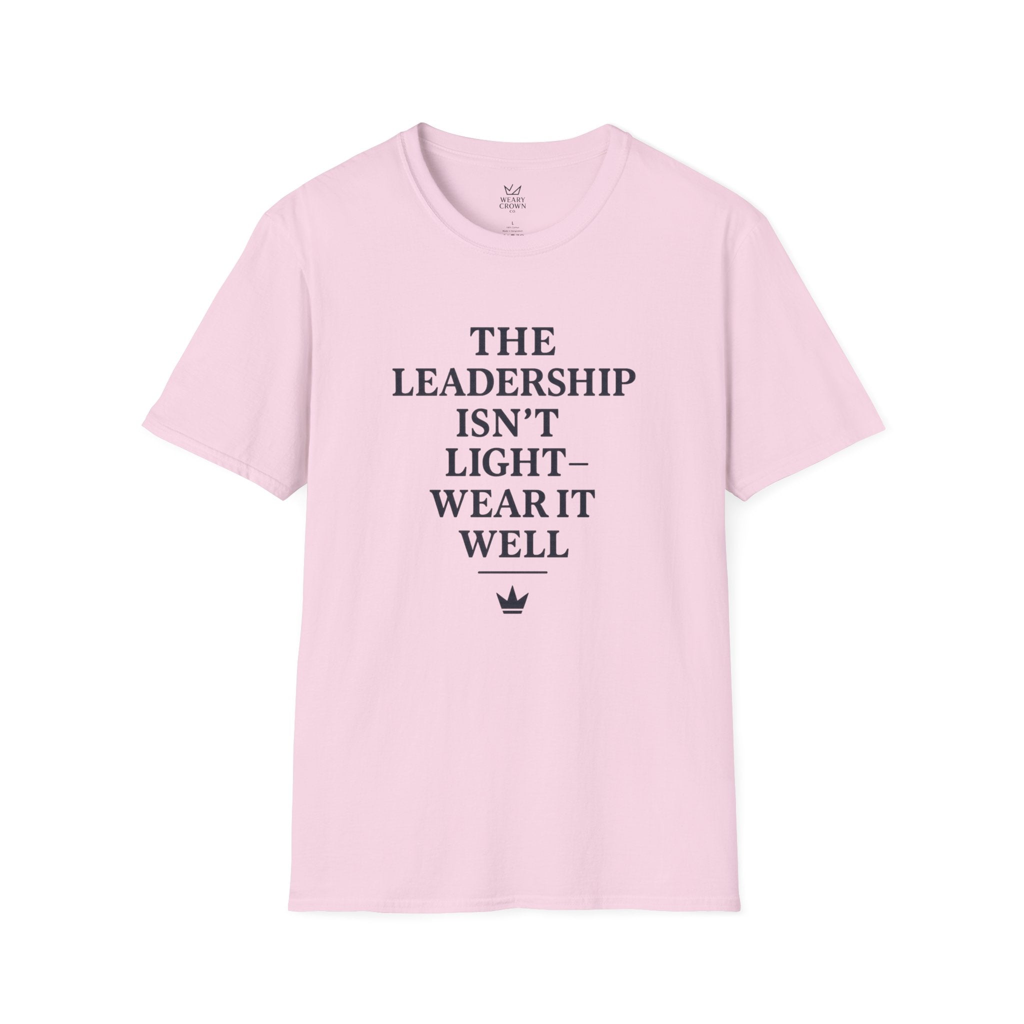 “Leadership Is Heavy — I Wear It Well” Premium Tee