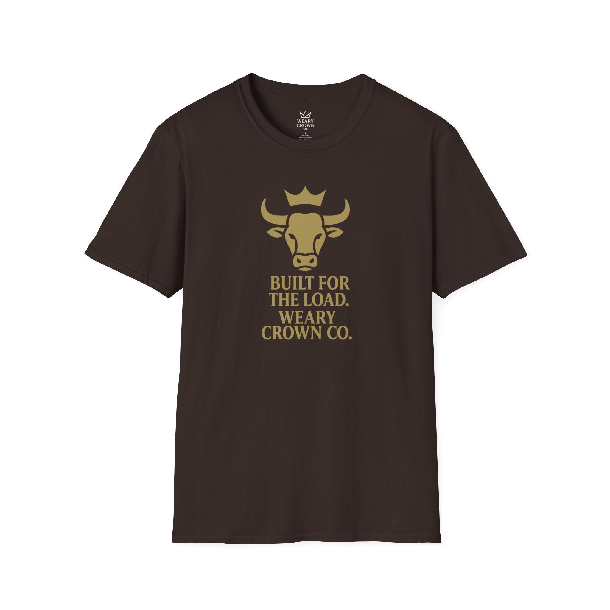 Built for the Load Tee – Crowned Bull Strength Motto T‑Shirt