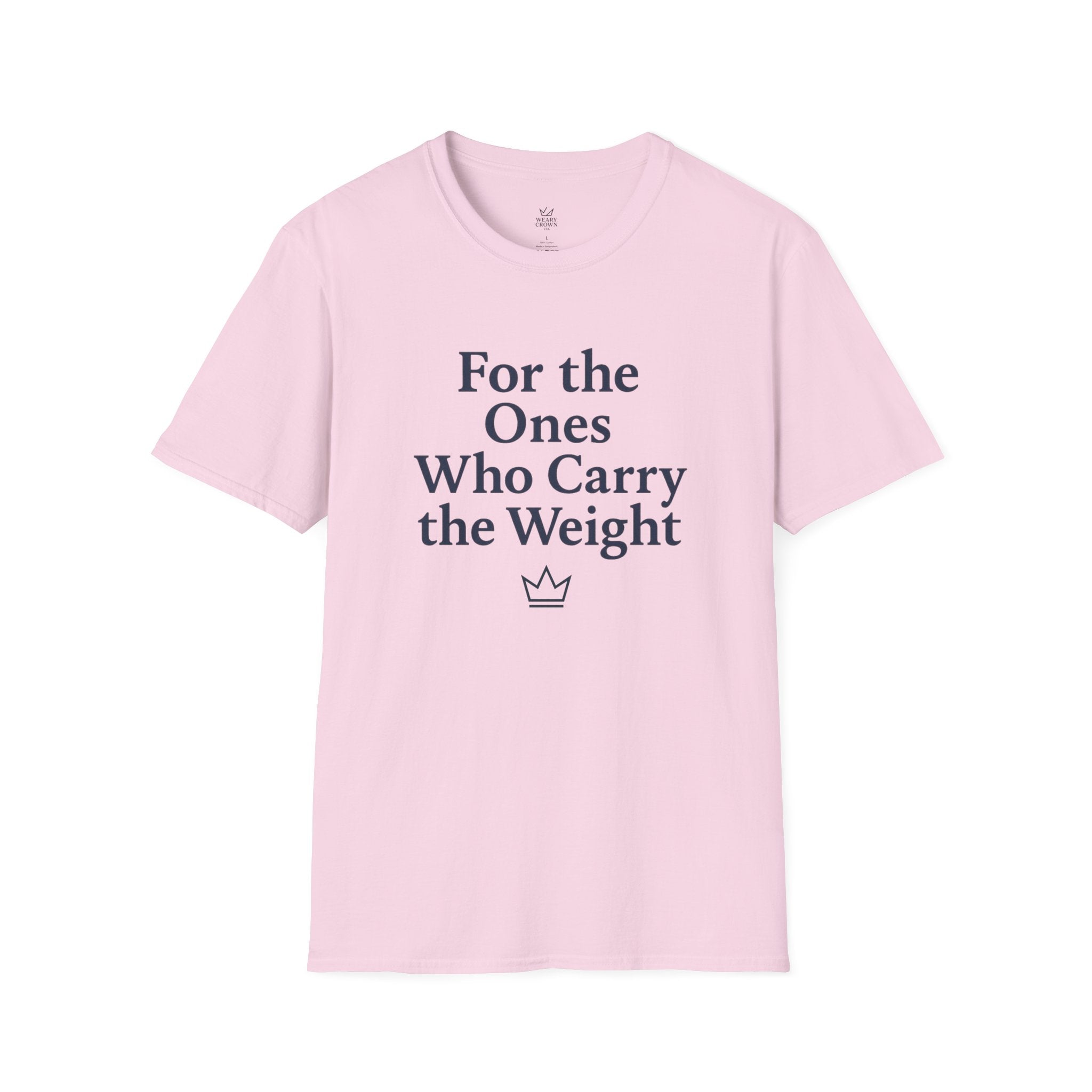 Weary Crown Co. “For the Ones Who Carry the Weight” Tee