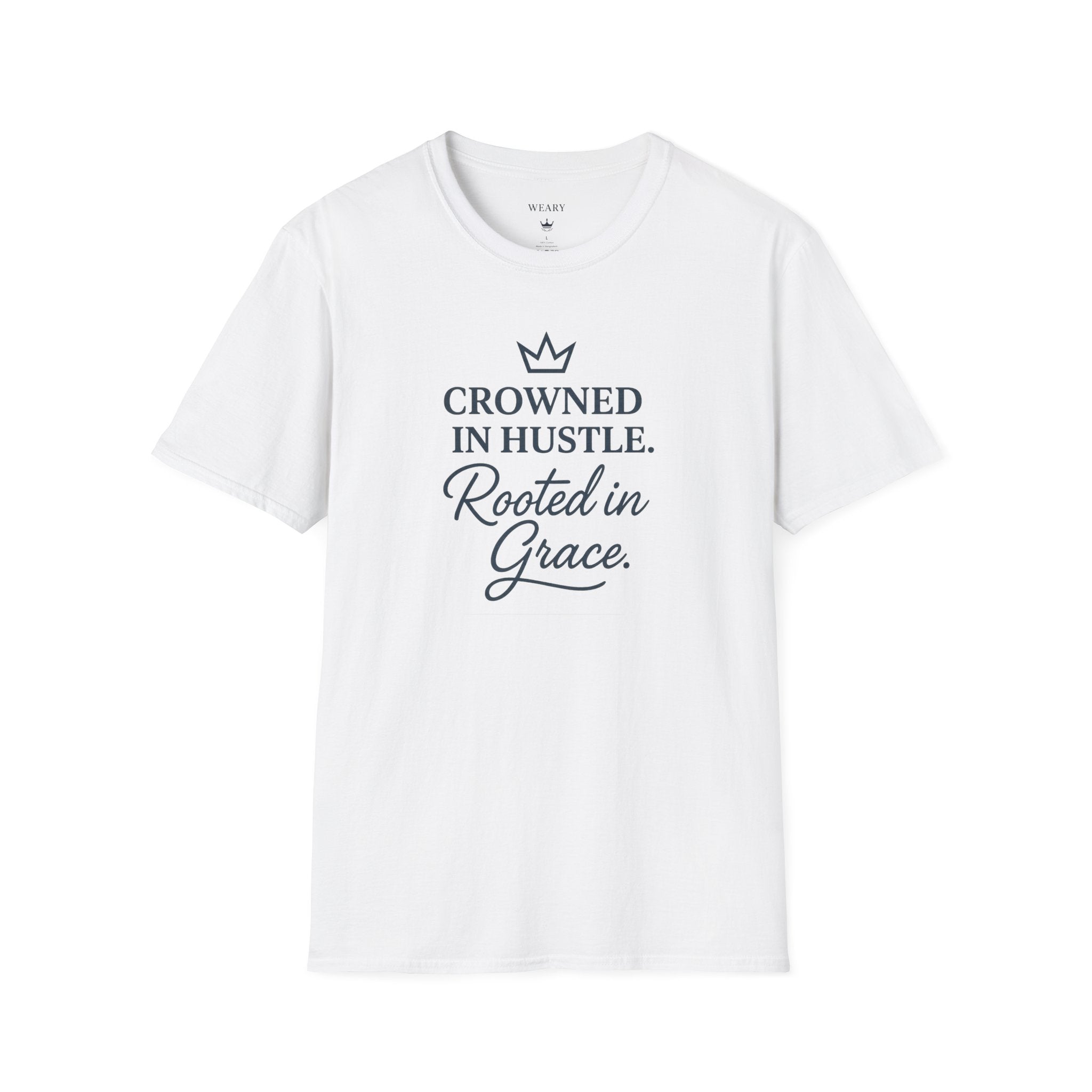 Crowned in Hustle. Rooted in Grace. Tee