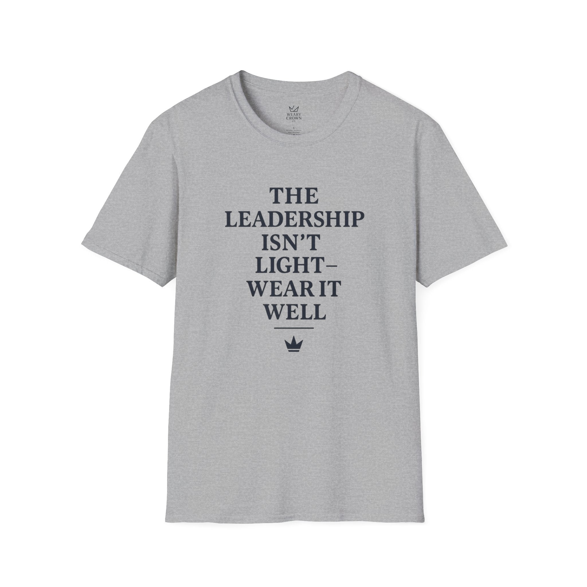 “Leadership Is Heavy — I Wear It Well” Premium Tee