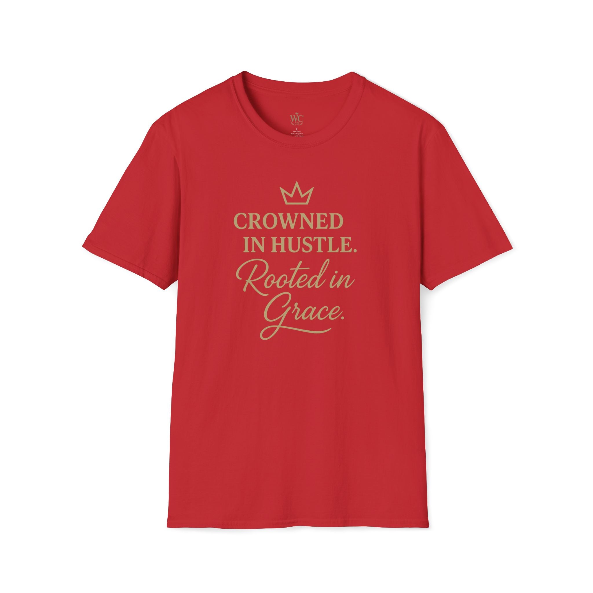 Crowned in Hustle. Rooted in Grace. Tee