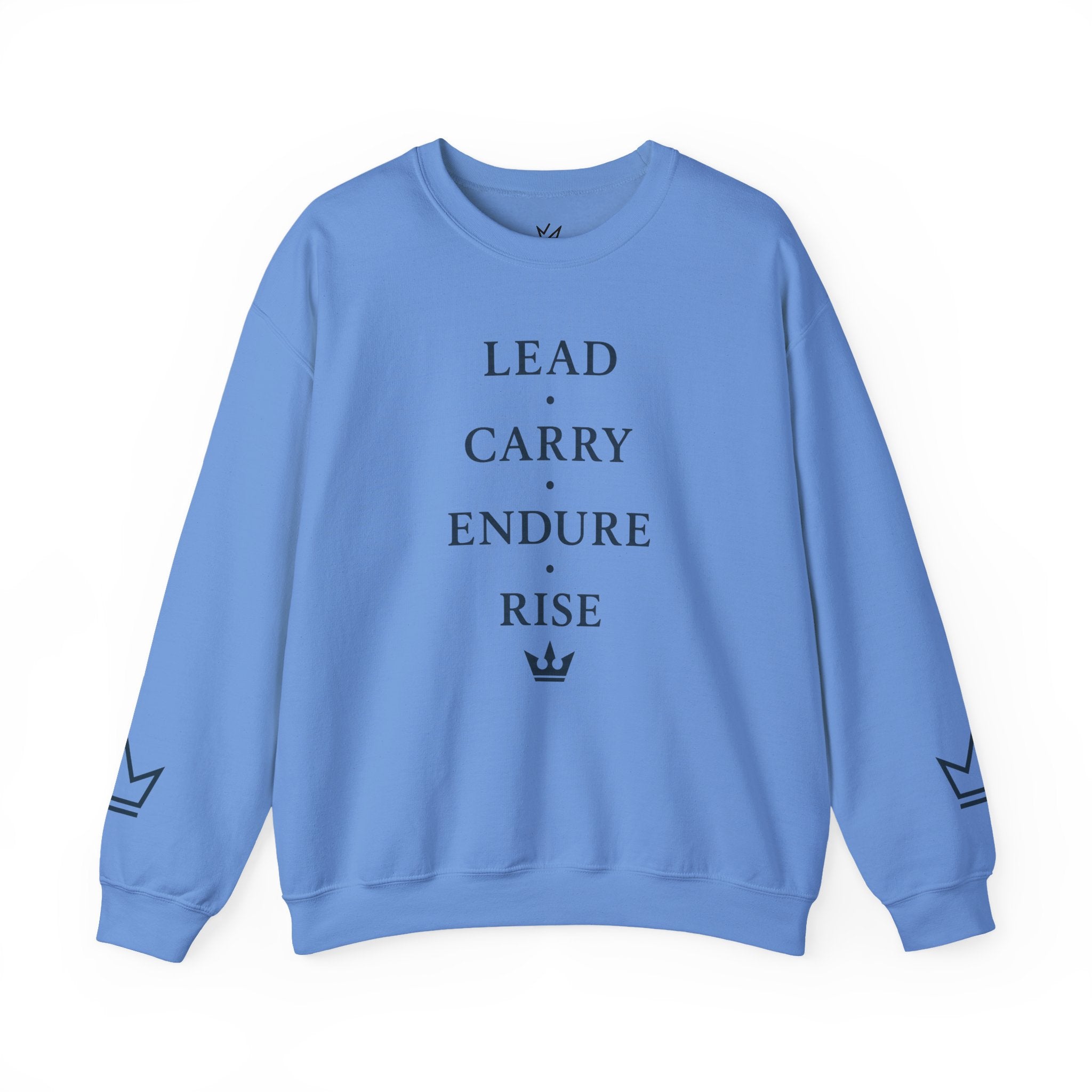 Lead • Carry • Endure • Rise Crewneck Sweatshirt — Motivational Pullover with Crown Sleeve Design