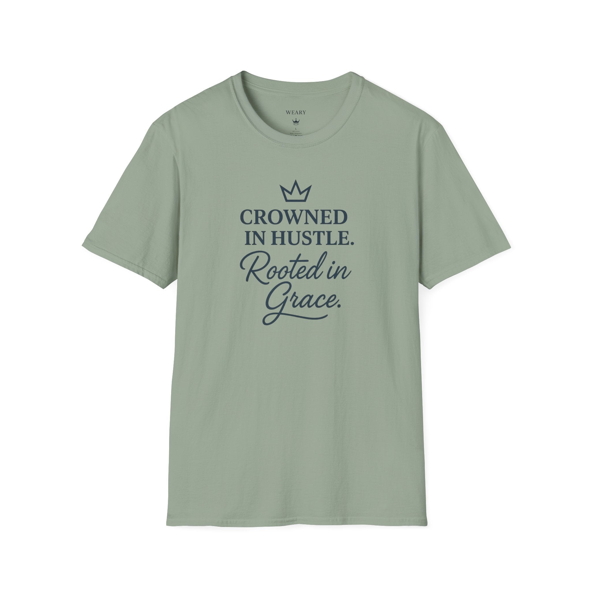 Crowned in Hustle. Rooted in Grace. Tee