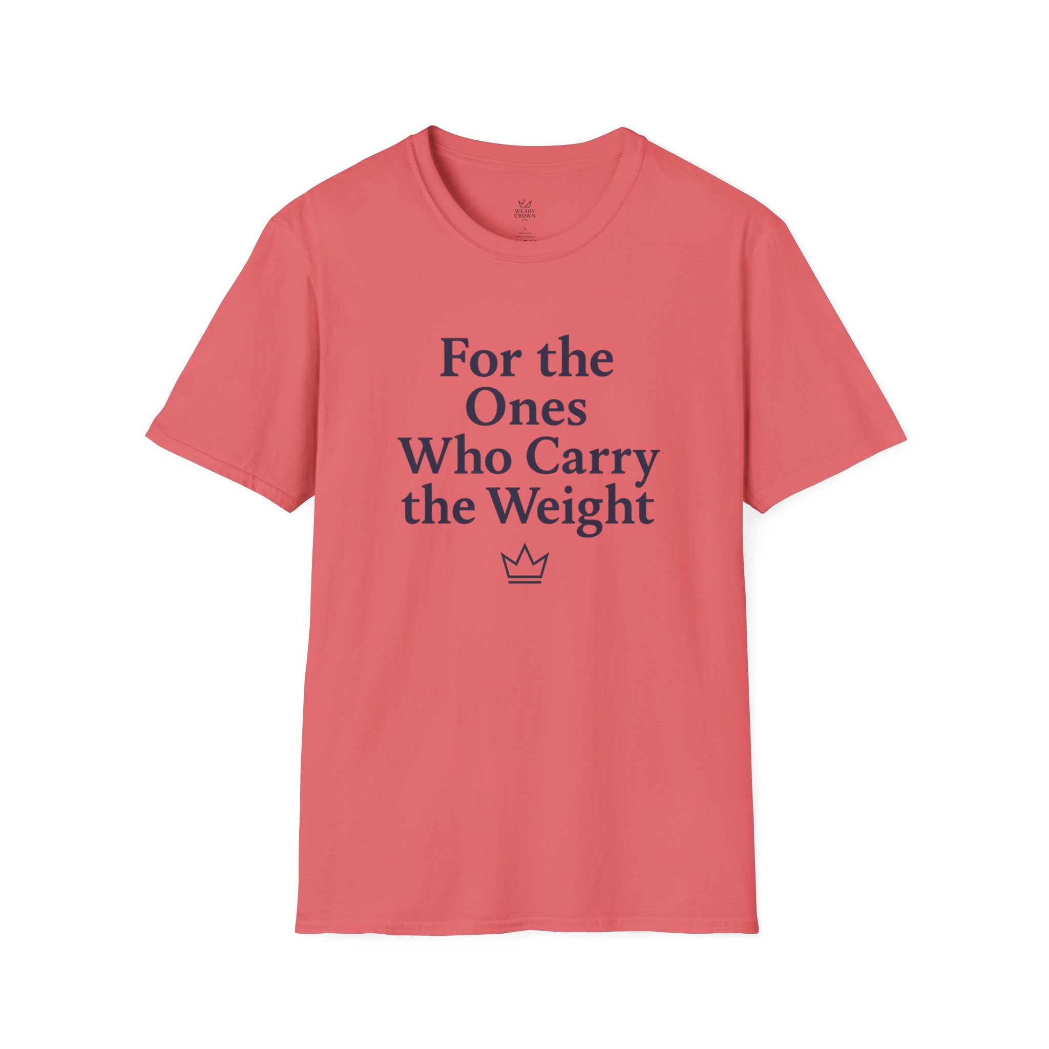 Weary Crown Co. “For the Ones Who Carry the Weight” Tee