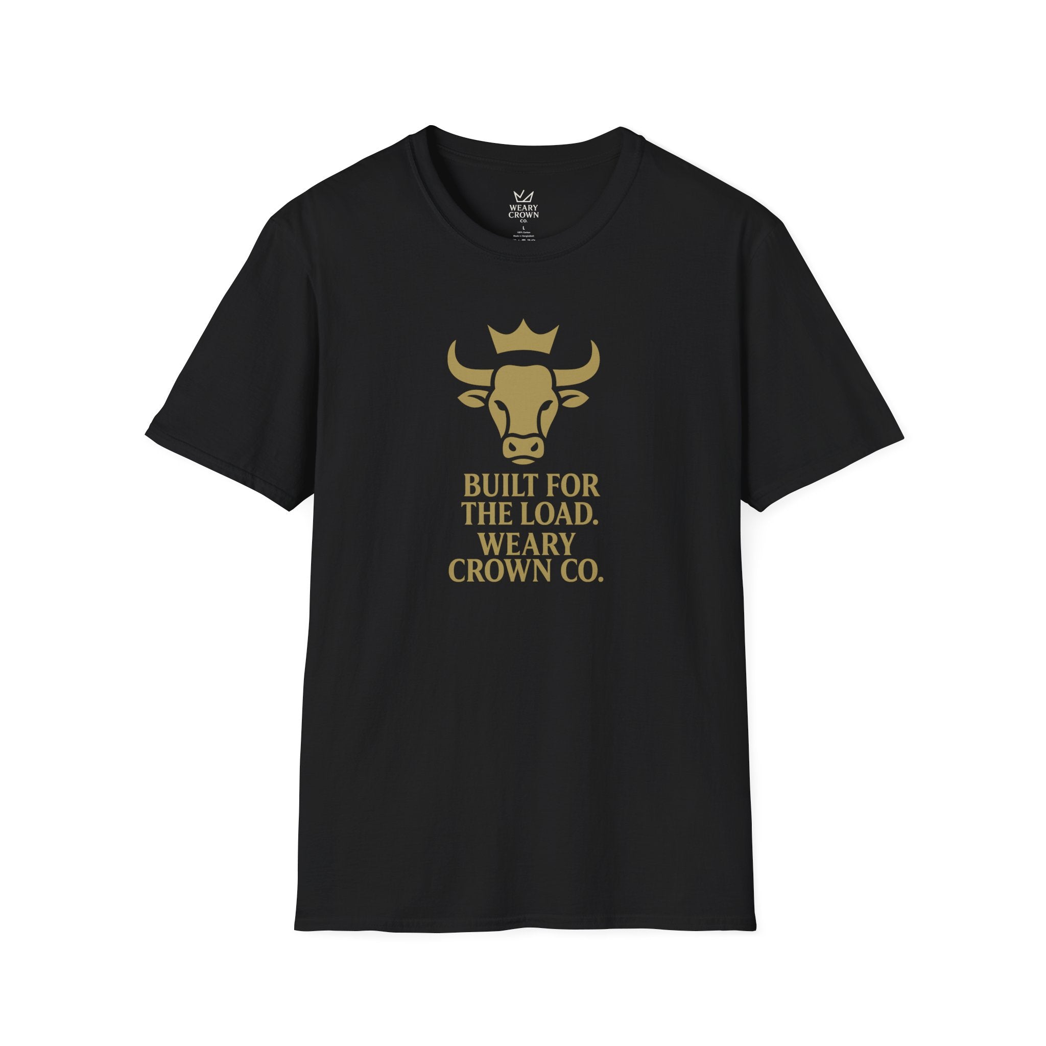 Built for the Load Tee – Crowned Bull Strength Motto T‑Shirt