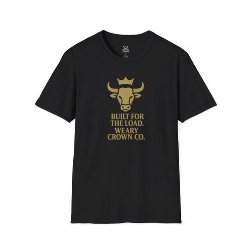 Built for the Load Tee – Crowned Bull Strength Motto T‑Shirt