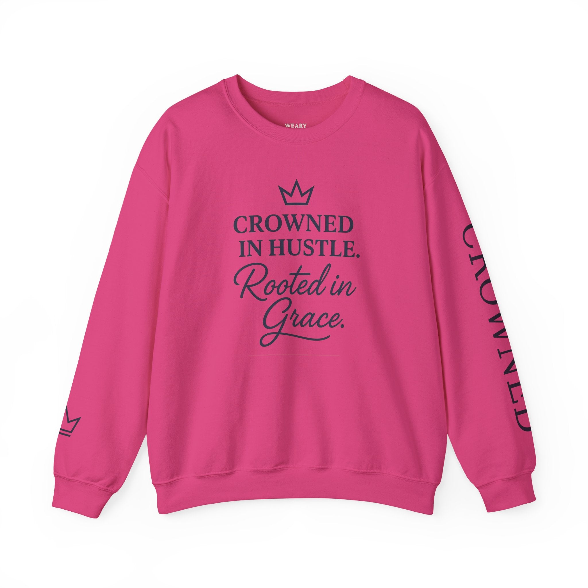 Crowned in Hustle, Rooted in Grace Crewneck Sweatshirt