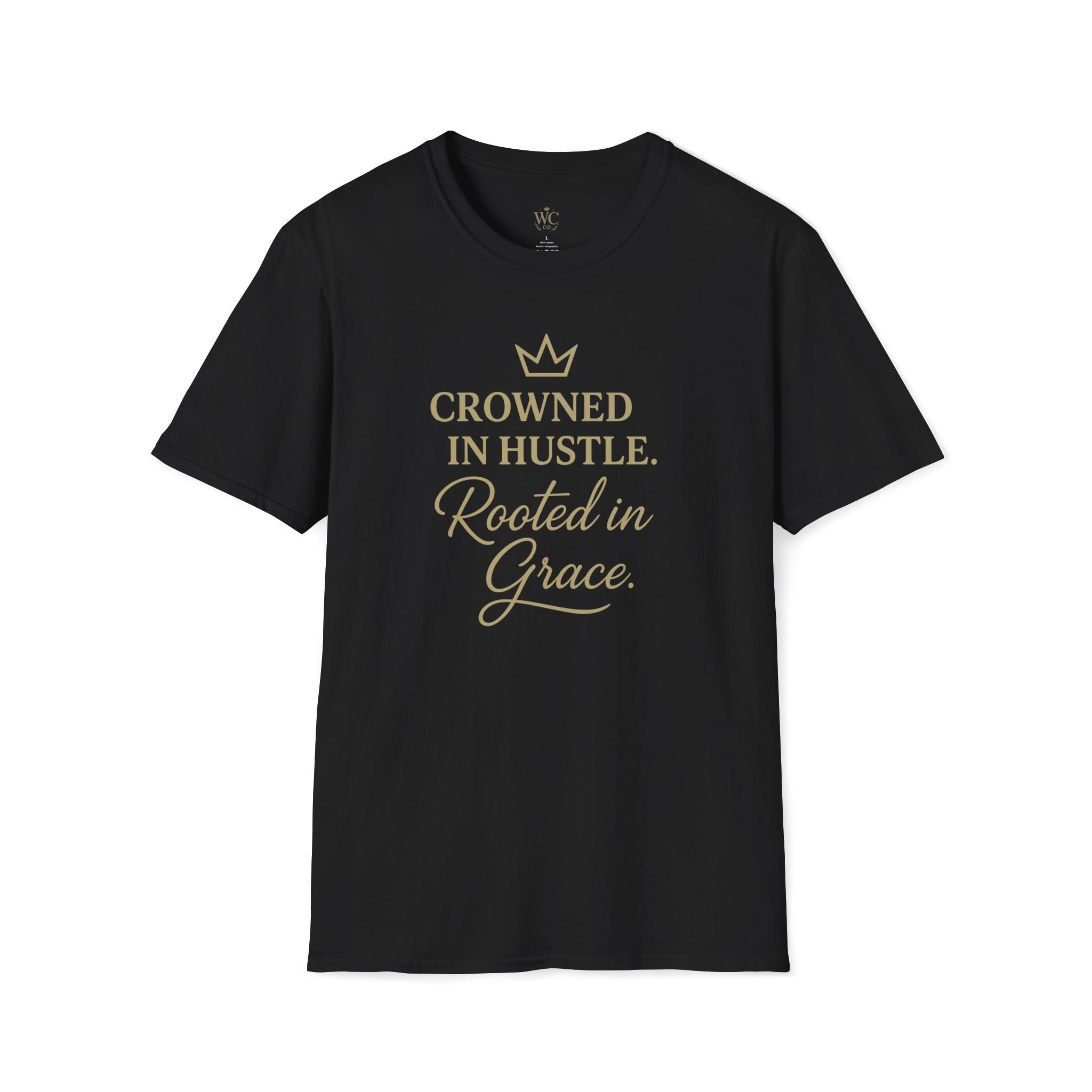 Crowned in Hustle. Rooted in Grace. Tee