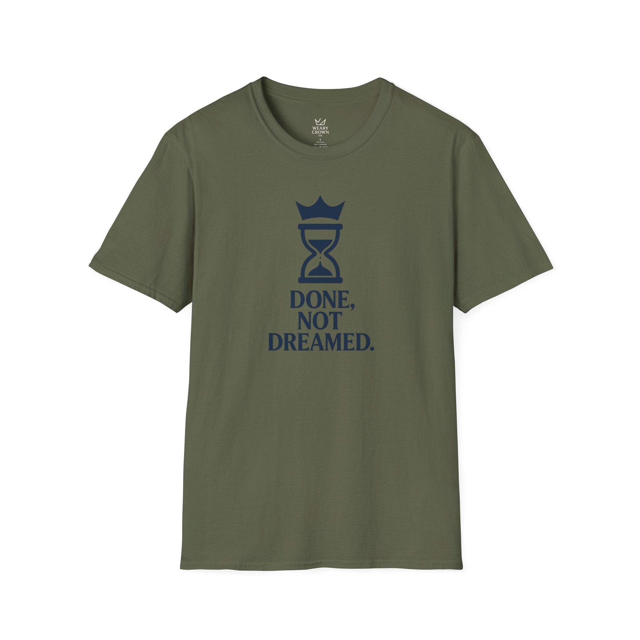 Done, Not Dreamed Tee – Crowned Hourglass Execution Motto T‑Shirt