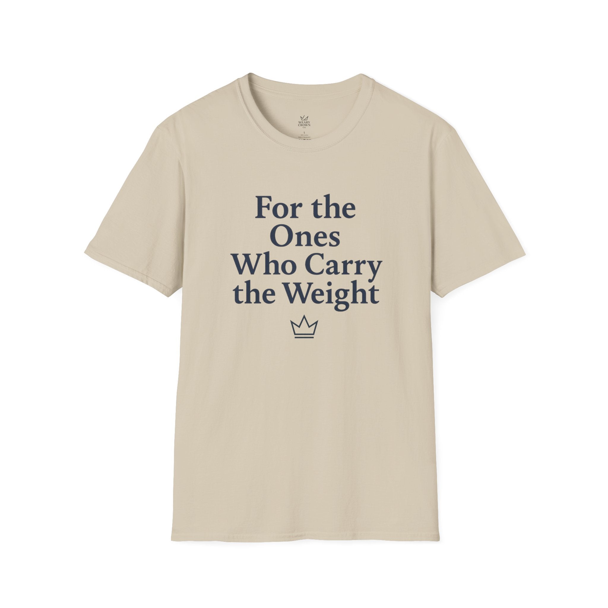 Weary Crown Co. “For the Ones Who Carry the Weight” Tee