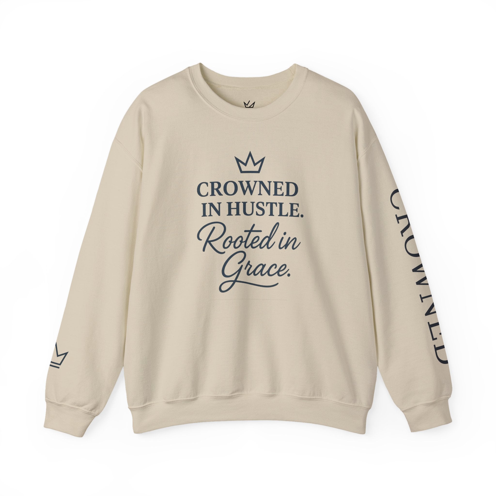 Crowned in Hustle, Rooted in Grace Crewneck Sweatshirt