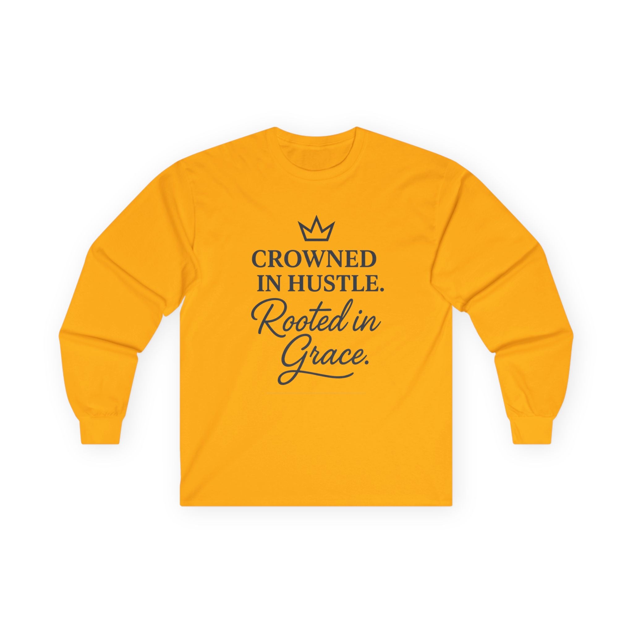 Crowned in Hustle. Rooted in Grace.™ Long‑Sleeve Tee — Weary Crown Co.