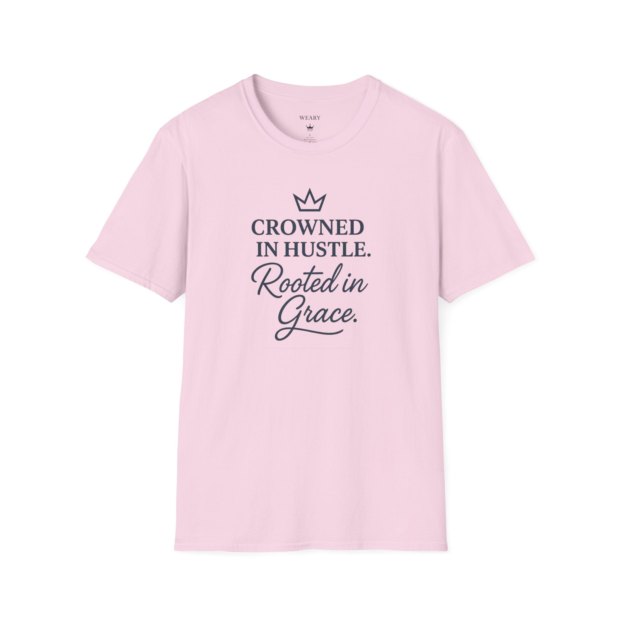 Crowned in Hustle. Rooted in Grace. Tee