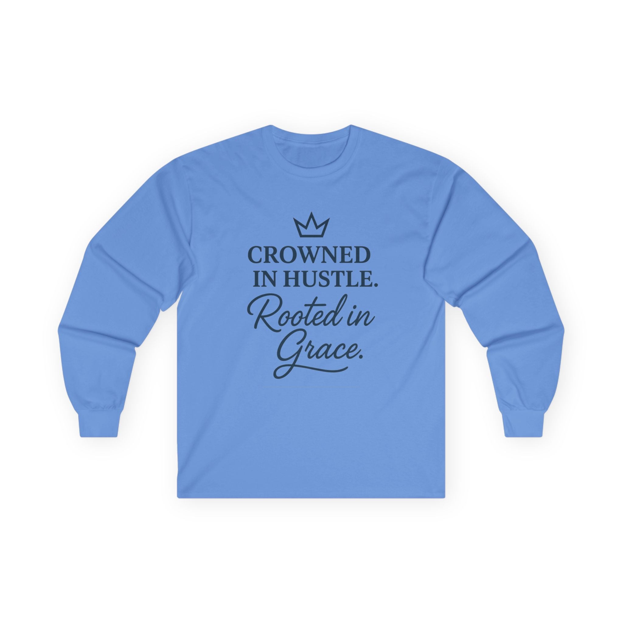 Crowned in Hustle. Rooted in Grace.™ Long‑Sleeve Tee — Weary Crown Co.
